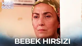 Bebek Hırsızı - Kalp Gözü