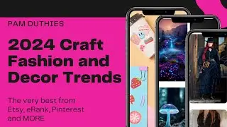 Crafts To Make and Sell 2024. Product Trends from Etsy, eRank, Pinterest and MORE