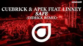 Cuebrick & APEK feat. Linney - Safe (Didrick Remix) [OUT NOW]