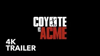 COYOTE VS. ACME (2026) - Official Trailer [4K]