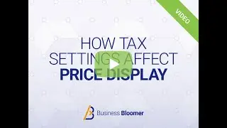 How WooCommerce Tax Settings Affect Price Display