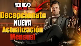 ROCKSTAR LO HACE OTRA VEZ !!! Nueva Actualización Mensual para Red Dead Online (LA TRISTE REALIDAD)