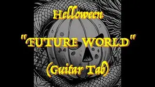 Helloween - “Future World” - Guitar Tab ♬
