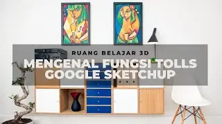MENGENAL FUNGSI TOOLS GOOGLE SKETCHUP || MEMBUAT OBJEK FURNITURE