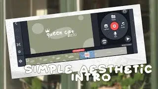 Simple Aesthetic Intro Tutorial ( Kinemaster )