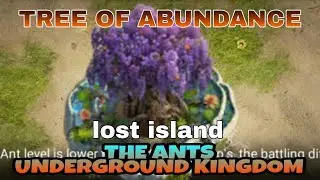 The Ants Underground Kingdom - TREE OF ABUNDANCE level 10. lost island.