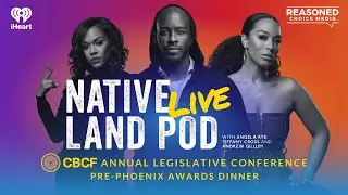 Congressional Black Caucus Foundation’s 53rd Annual Legislative Conference | Native Land Pod