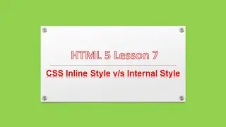 CSS Tutorial - in-line style and internal style