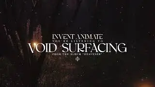 Invent Animate - Void Surfacing