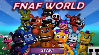 начинаем проходить все заново: новое прохождение #1 FNAF world