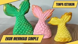 Cara Mudah Buat Ekor Mermaid Tanpa Cetakan | Topper Mermaid