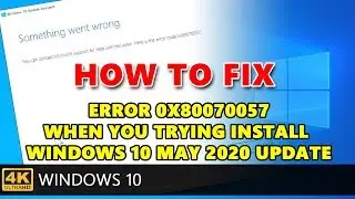 ⛔️ How to fix error 0x80070057 when you trying to install Windows 10 may 2020 update.