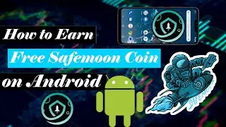 How to Earn Free Safemoon Coin on Android | Mine Safemoon | Safemoon Coin
