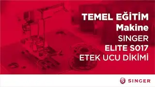 SINGER’LE ÖĞRENİYORUM | SINGER ELITE S017 OVERLOK MAKİNESİ –ETEK UCU DİKİMİ