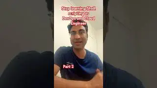 Stop learning Shell scripting as DevOps and Cloud Engineer. 