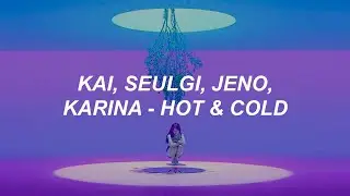 KAI, SEULGI, JENO, KARINA 'Hot & Cold (온도차)' Easy Lyrics