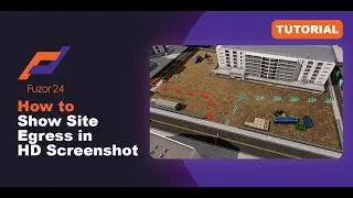 [Fuzor 2024] How to Show Site Egress in HD Screenshot