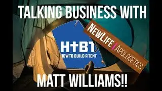 Talking Business with MATT WILLIAMS from How To Build A Tent!