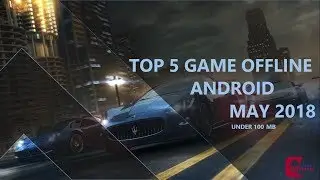 TOP 5  GAME UNDER 100 MB MEI 2018