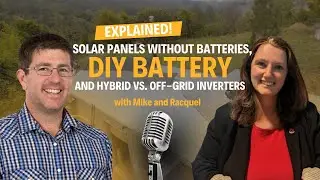 Explaining Solar Panels without Batteries, Hybrid vs. Off-Grid Inverters and DIY Battery Safety