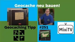 Geocaching Tipp 251 Cache neu bauen