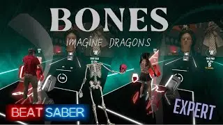 Beat Saber || Bones – Imagine Dragons  [Faded99] (Expert ) Mixed Reality