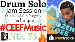 Drum Solo, Practice, Jam 55- Shedtracks- Fire Bundle- Frozen Toes 154BPM