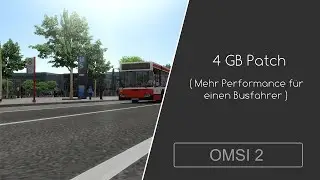 [Tutorial/German] 4GB Patch Omsi - Mehr Leistung für einen Busfahrer