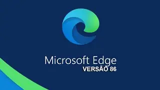 Microsoft Edge Chromium Versão 86