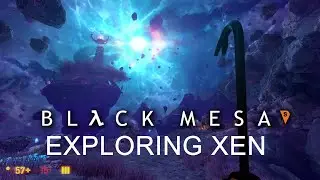 Black Mesa - Exploring Half-Life Xen Remake Part 1