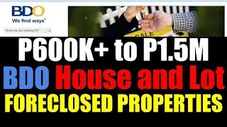 BDO House and Lot 600K to P1 5M Foreclosed Properties (2021)