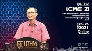 International Conference in Mechanical and Manufacturing Engineering (ICME 2021) Day 2