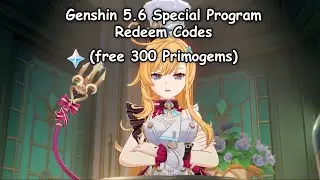 Genshin Impact 5.6 Special Program Redeem Codes (Free 300 Primogems)