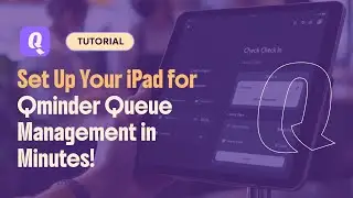 How to set up an iPad to work with Qminder queue management system?