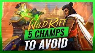 5 CHAMPIONS YOU SHOULD AVOID PLAYING in Wild Rift (LoL Mobile)