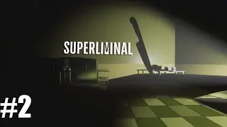 КУБИКИ И ХОРРОР | Прохождение Superliminal | #2