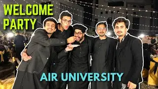 Welcome Party At AIR UNIVERSITY Islamabad 