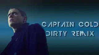 Dirty Rock (Remix) // Snart (Captain Cold)