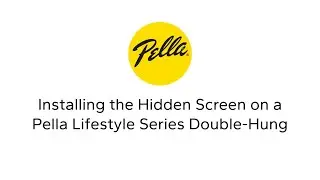 How to Install the Pella Lifestyle Series Hidden Screen