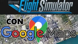 MFS 2020 con Mapas Google (MSFS 2020 Google Map Replacement) - Instalación Inicial.