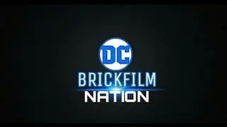 DC BrickFilm Nation Channel Trailer!