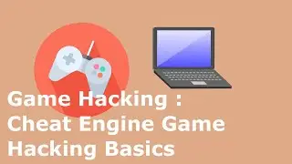 [4] Game Hacking: Cheat Engine Game Hacking Basics