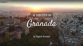 Living as Digital Nomads in Granada, Spain