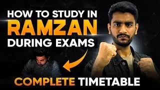 How to study for Board Exams in Ramzan 🔥 | Board Exams Study in Ramzan | Faizan Tanveer