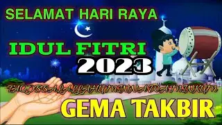 GEMA TAKBIRAN IDUL FITRI 2023 MERDU BIKIN NANGIS