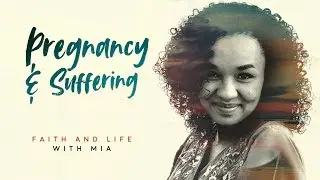 Suffering, Sacrifice, & Pregnancy