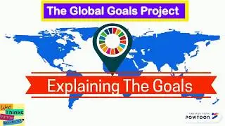 The Global Goals Project   Explaining The Goals