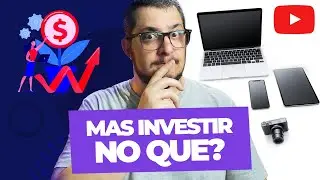 Você precisa SABER INVESTIR no seu CANAL para CRESCER no Youtube!