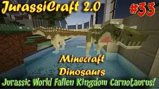 Jurassic World Fallen Kingdom Carnotaurus Minecraft Dinosaurs JurassiCraft 2 Ep33