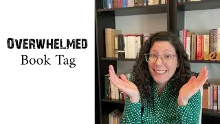 Overwhelmed Book Tag
